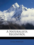 A Naturalista Reg�nyr�l Paperback